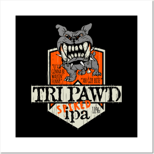 TriPaw’d spiked IPA Posters and Art